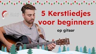 5 Eenvoudige Kerstliedjes voor Beginners op Gitaar Inclusief tutorials [upl. by Asilrac]