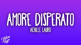 Achille Lauro  Amore Disperato [upl. by Nell]