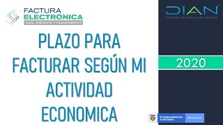 T3 CALENDARIO PLAZO fecha de vencimiento para iniciar con la factura electronica DIAN 2020 [upl. by Schechter]