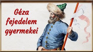 Géza fejedelem gyermekei [upl. by Etteniotnna790]