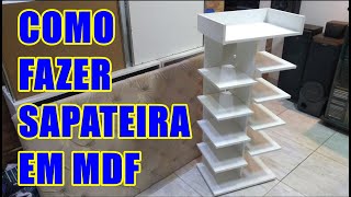 MARCENARIA 008  Como fazer uma sapateira Centopeia em MDF passo a passo [upl. by Aihsoem414]