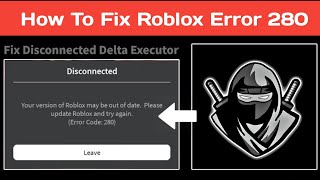 Delta Executor How To Fix Roblox Error Code 280  Roblox Disconnect Error Solution Latest 2024 [upl. by Ernest784]