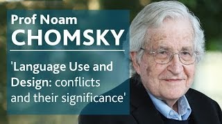 Language use amp design conflicts amp their significance  Prof Noam Chomsky [upl. by Karry]