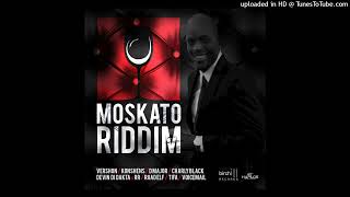 Moskato Riddim 2016 Birchill Records Mix Ft Charly BlackKonshensVershonTifaD MajorVoicemail [upl. by Etka765]