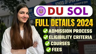 DU Open Admissions 2024 🔥 DU SOL Complete Details 💯 Courses Fees Criteria 📚 Worth it 😱 [upl. by Gamages]