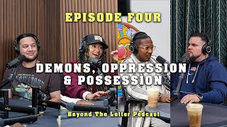 Demons Oppression amp Possession  BTL Podcast  S2E4 [upl. by Taft163]