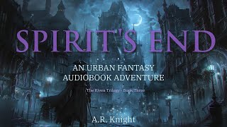 Spirits End  A Dark Fantasy Audiobook Adventure  The Riven Trilogy Book Three [upl. by Antony]