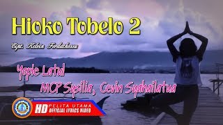 Hioko Tobelo 2  Lirik Dan Terjemahan  Yopie Latul [upl. by Tyler]