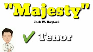 MAJESTY by Jack W Hayford Tenor Guide [upl. by Isak816]