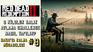 RDR2 Hayatta Kalma Mücadelesi 9 Kiloluk Balık Avı Survivalist Challenge 9 rdr2 oyun [upl. by Sibyl]