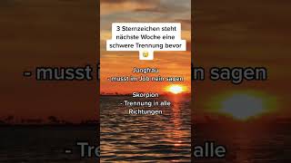 Diesen Sternzeichen steht nächste Woche eine Trennung bevor😢 sternzeichen horoskop astrologie [upl. by Baer]