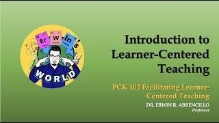 INTRODUCTION TO LEARNER CENTERED TEACHING [upl. by Aschim]