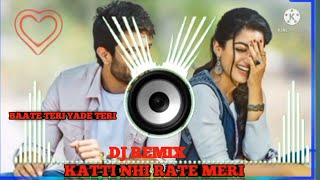 BAATE TERI YADE TERI KATTI NHI RATE MERI DJ REMIX [upl. by Jud390]