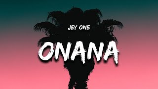 Jey One  Onana Letra  Lyrics [upl. by Adirahs914]