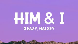 GEazy amp Halsey  Him amp I Lyrics [upl. by Danaher]