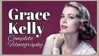 Grace Kellys Complete Filmograpy Ranked [upl. by Mahda]