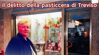 IL DELITTO DELLA PASTICCERA DI TREVISO [upl. by Nickolas]