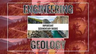 Sedimentary Rocks Key Sedimentary Rocks for Engineering Geology [upl. by Lettie]