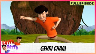 Gattu Battu  Full Episode  Gehri Chaal [upl. by Reyotal924]