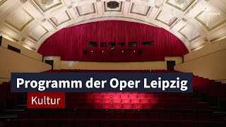 Programm der Oper Leipzig für 20242025  LZ TV Kultur [upl. by Fang]