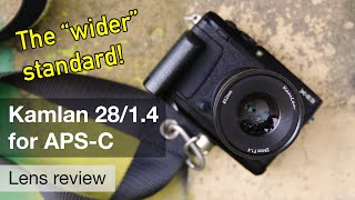 Kamlan 2814 APSC review – The perfect focal length [upl. by Alia]