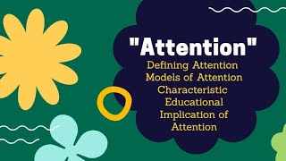 Attention in PsychologyModels of Attention Application of attention in education psychology [upl. by Mil]