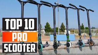 Top 10 Best Pro Scooters in 2024 Top Picks [upl. by Bedell]