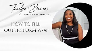 How to fill out IRS Form W4P [upl. by Enieledam]