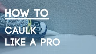 How to Caulk Like A Pro  Easy Steps for Clean Caulk Lines [upl. by Hazlett193]