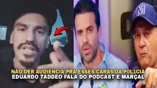 EDUARDO TADDEO FALA DO PODCAST P0L1CIAL [upl. by Evelunn]