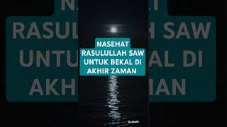 NASEHAT RASULULLAH BEKAL AKHIR ZAMANkkzhiee93rasulullahakhirzamandoamustajabsholawatjibril [upl. by Charbonneau526]