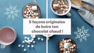 5 idées pour un chocolat chaud de rêve [upl. by Ennove124]