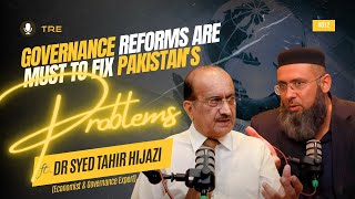 Governance Reforms are must to fix Pakistans Problems I Dr T Hijazi Economist amp Governance Expert [upl. by Sicular59]