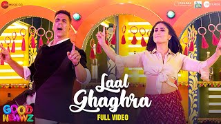 Laal Ghaghra  Full Video  Good Newwz  Akshay K Kareena K Manj MHerbie S Neha K Tanishk B [upl. by Aidni]