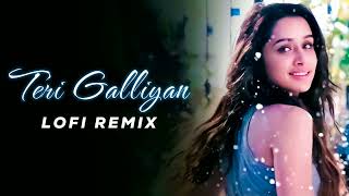 Galliyan Slowed  Reverb Ankit Tiwari  Bollywood hindi lofi song [upl. by Ihpen]