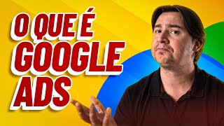 O QUE É GOOGLE ADS ANTIGO GOOGLE ADWORDS [upl. by Siraj]