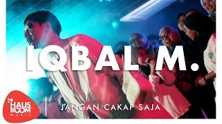 IQBAL M  Jangan Cakap Saja Live on Hausboom Music [upl. by Adnilemreh449]