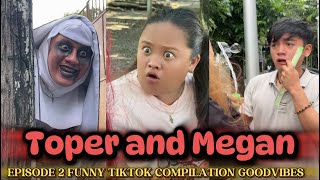 Episode 2  Toper and Megan  FUNNIEST TIKTOK COMPILATION  GOODVIBES [upl. by Ardnekan]