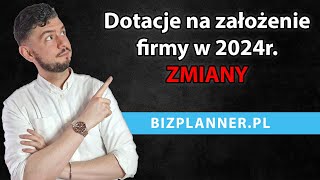 Dotacje na założenie firmy 2024  Jakie dofinansowanie na otwarcie działalności 2024  Dotacje 2024 [upl. by Eckblad273]