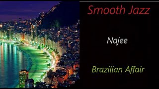 Najee  Brazilian Affair  ♫ RE ♫ [upl. by Ecirted]