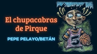 EL CHUPACABRAS DE PIRQUE Audiolibro completo  Pepe Pelayo y Betán [upl. by Iaoh810]