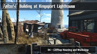 Fallout 4  Building at Kingsport 04 Clifftop Housing and Workshop [upl. by Cichocki565]