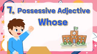 7 Possessive Adjectives Whose  Basic English Grammar for Kids  Grammar Tips [upl. by Joycelin58]