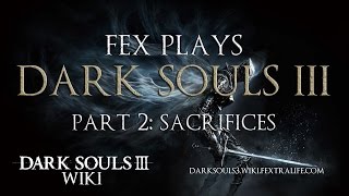 Dark Souls 3 Playthrough with Fex amp Cas Part 2 [upl. by Riamo]