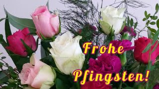 Schöne Pfingsten und wunderschöne sonnige Feiertage🌹 Liebe Grüße zu Pfingsten💝 Pfingstgrüße für Dich [upl. by Tletski]