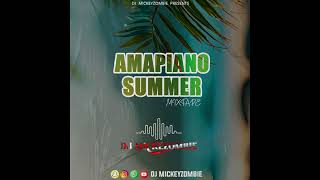 AMAPIANO SUMMER MIX 2024  15 OCTOBER  MICKEY ZOMBIE [upl. by Engleman334]