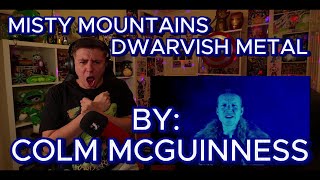 MIND MELTING Blind reaction to Colm McGuinness  Misty Mountains In Dwarvish Metal [upl. by Eula]