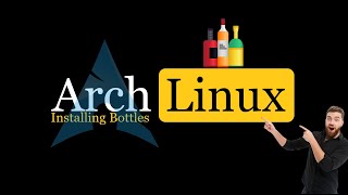 How to Install Bottles on Arch Linux Rolling Release [upl. by Nobile]