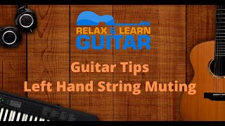 Guitar TipsRhythm GuitarHow to Mute StringsLeft Hand String Muting [upl. by Allenotna]