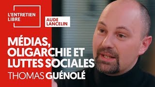 MÉDIAS OLIGARCHIE ET LUTTES SOCIALES  THOMAS GUÉNOLÉ [upl. by Alien]